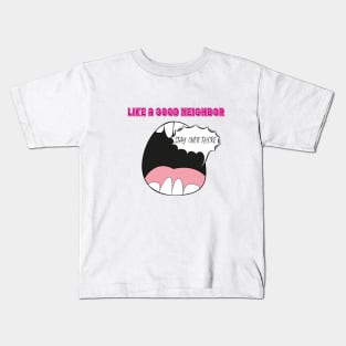 Like A Good Neighbor Stay Over There Funny Quote With Screaming Mouth Graphic illustration Kids T-Shirt